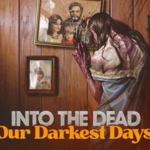 Into the Dead: Our Darkest Days PC Steam Altergift