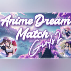 Anime Dream Match: Girls 2 PC Steam CD Key