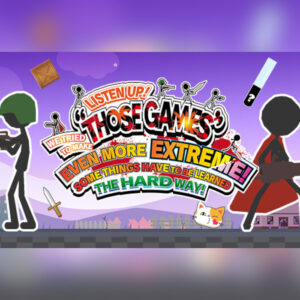 LISTEN UP! WE TRIED TO MAKE “THOSE GAMES” EVEN MORE EXTREME! SOME THINGS HAVE TO BE LEARNED THE HARD WAY! PC Steam CD Key