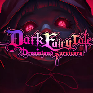 Dark Fairy Tale: Dreamland Survivors PC Steam CD Key