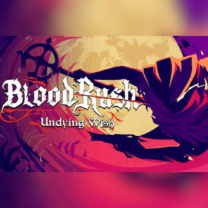 BloodRush: Undying Wish PC Steam CD Key