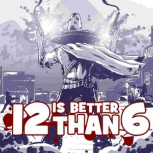 12 is Better Than 6 PC Steam CD Key