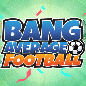 Bang Average Football PC Steam CD Key