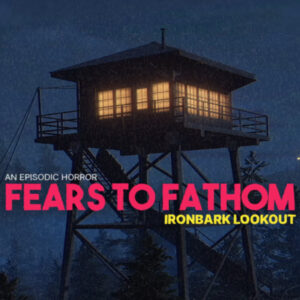 Fears to Fathom - Ironbark Lookout PC Steam Account