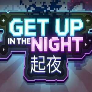 Get Up In The Night PC Steam CD Key
