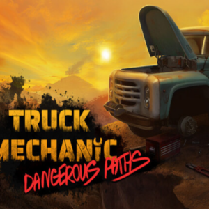 Truck Mechanic: Dangerous Paths PC Steam CD Key