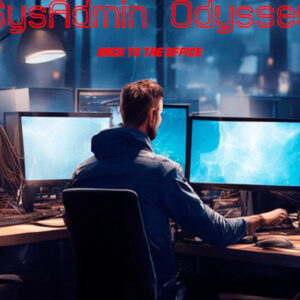 SysAdmin Odyssey - Back to the office PC Steam CD Key