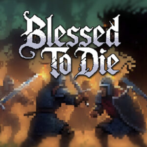 Blessed To Die PC Steam CD Key