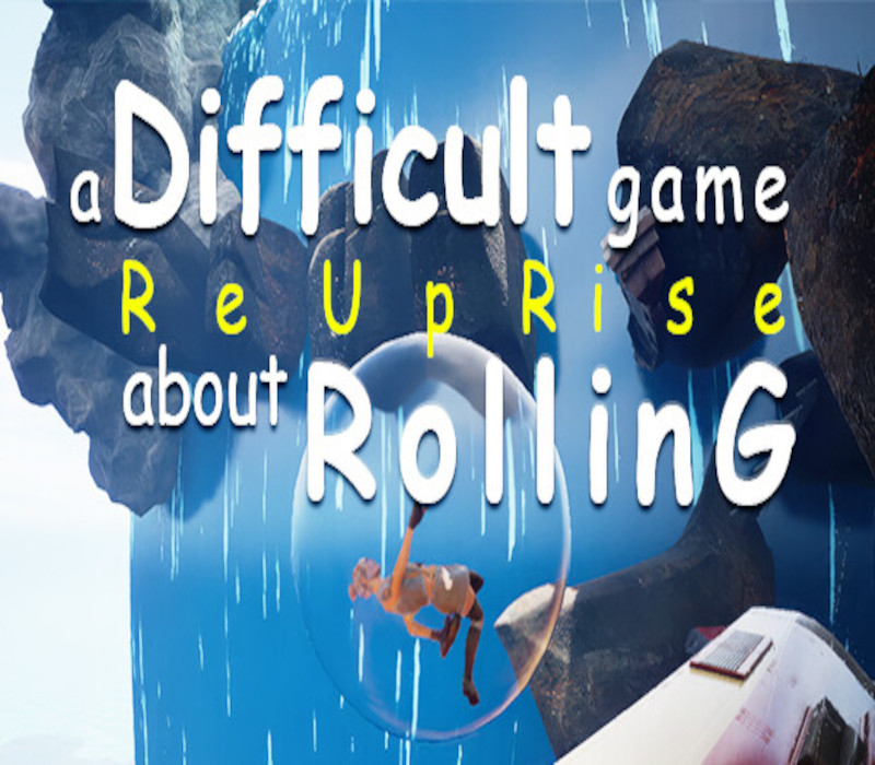 A Difficult Game About ROLLING - ReUpRise PC Steam CD Key