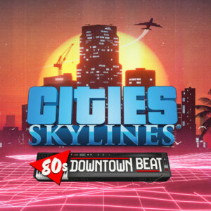 Cities: Skylines - 80's Downtown Beat DLC Steam CD Key