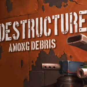DESTRUCTURE: Among Debris PC Steam CD Key