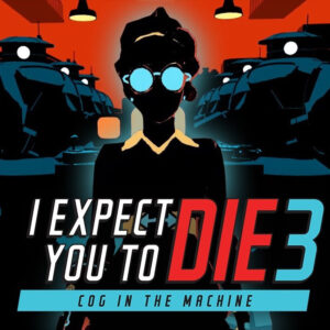 I Expect You To Die 3 PC Steam CD Key (valid until December 2026)