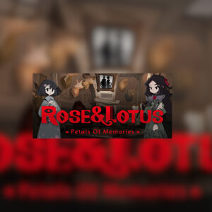 Rose and Lotus: Petals of Memories Steam CD Key