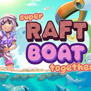 Super Raft Boat Together Steam CD Key