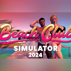 Beach Club Simulator 2024 Steam CD Key