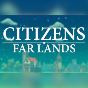 Citizens: Far Lands Steam CD Key
