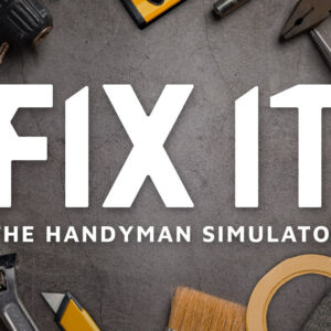 Fix it - The Handyman Simulator PC Steam CD Key