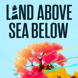 Land Above Sea Below Steam CD Key