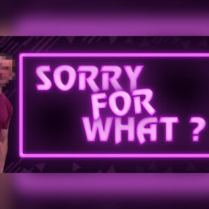 SORRY FOR WHAT? Steam CD Key