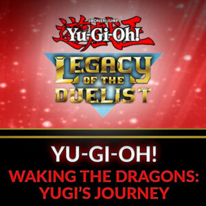 Yu-Gi-Oh! Legacy of the Duelist - Waking the Dragons: Yugi's Journey DLC Steam CD Key